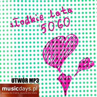 MULTIMEDIA - Słodkie Lata '50'60 - 02 MP3